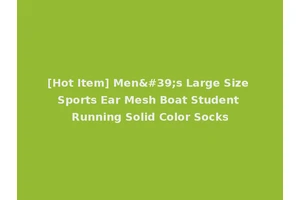 [Hot Item] Men's Large Size Sports Ear Mesh Boat Student Running Solid Color Socks