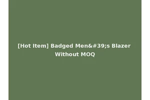 [Hot Item] Badged Men's Blazer Without MOQ