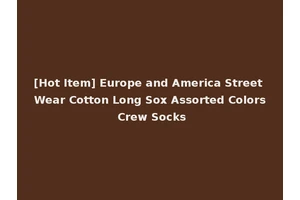 [Hot Item] Europe and America Street Wear Cotton Long Sox Assorted Colors Crew Socks