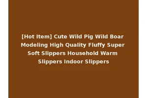 [Hot Item] Cute Wild Pig Wild Boar Modeling High Quality Fluffy Super Soft Slippers Household Warm Slippers Indoor Slippers