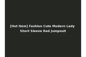 [Hot Item] Fashion Cute Modern Lady Short Sleeve Red Jumpsuit