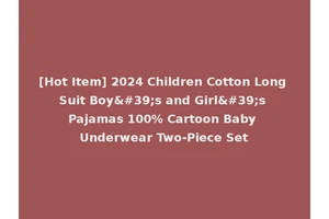 [Hot Item] 2024 Children Cotton Long Suit Boy's and Girl's Pajamas 100% Cartoon Baby Underwear Two-Piece Set