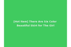 [Hot Item] There Are Six Color Beautiful Skirt for The Girl