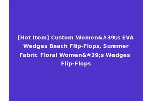 [Hot Item] Custom Women's EVA Wedges Beach Flip-Flops, Summer Fabric Floral Women's Wedges Flip-Flops