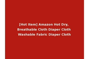 [Hot Item] Amazon Hot Dry, Breathable Cloth Diaper Cloth Washable Fabric Diaper Cloth