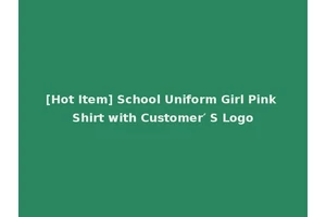 [Hot Item] School Uniform Girl Pink Shirt with Customer′ S Logo