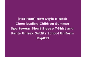 [Hot Item] New Style R-Neck Cheerleading Children Summer Sportswear Short Sleeve T-Shirt and Pants Unisex Outfits School Uniform Rsp012