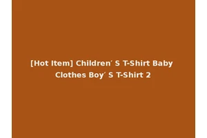 [Hot Item] Children′ S T-Shirt Baby Clothes Boy′ S T-Shirt 2