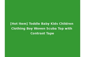 [Hot Item] Toddle Baby Kids Children Clothing Boy Woven Scuba Top with Contrast Tape
