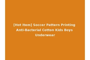 [Hot Item] Soccer Pattern Printing Anti-Bacterial Cotton Kids Boys Underwear