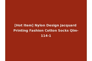 [Hot Item] Nylon Design Jacquard Printing Fashion Cotton Socks Qlm-114-1