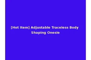 [Hot Item] Adjustable Traceless Body Shaping Onesie