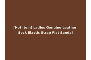 [Hot Item] Ladies Genuine Leather Sock Elastic Strap Flat Sandal