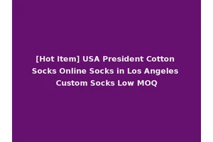 [Hot Item] USA President Cotton Socks Online Socks in Los Angeles Custom Socks Low MOQ