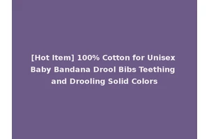 [Hot Item] 100% Cotton for Unisex Baby Bandana Drool Bibs Teething and Drooling Solid Colors