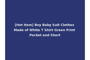 [Hot Item] Boy Baby Suit Clothes Made of White T Shirt Green Print Pocket and Short