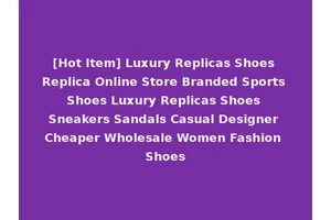 [Hot Item] Luxury Replicas Shoes Replica Online Store Branded Sports Shoes Luxury Replicas Shoes Sneakers Sandals Casual Designer Cheaper Wholesale Women Fashion Shoes