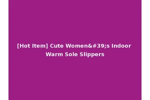 [Hot Item] Cute Women's Indoor Warm Sole Slippers