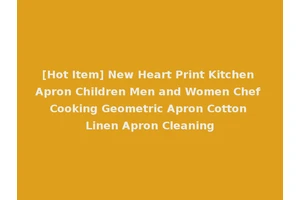 [Hot Item] New Heart Print Kitchen Apron Children Men and Women Chef Cooking Geometric Apron Cotton Linen Apron Cleaning