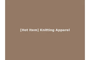 [Hot Item] Knitting Apparel