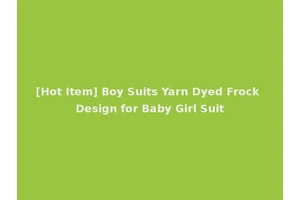 [Hot Item] Boy Suits Yarn Dyed Frock Design for Baby Girl Suit