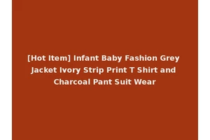 [Hot Item] Infant Baby Fashion Grey Jacket Ivory Strip Print T Shirt and Charcoal Pant Suit Wear