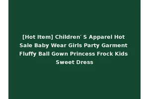 [Hot Item] Children′ S Apparel Hot Sale Baby Wear Girls Party Garment Fluffy Ball Gown Princess Frock Kids Sweet Dress