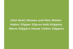 [Hot Item] Women and Men Winter Indoor Slipper Slip-on Anti-Slippery Warm Slippers House Cotton Slippers