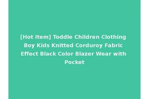 [Hot Item] Toddle Children Clothing Boy Kids Knitted Corduroy Fabric Effect Black Color Blazer Wear with Pocket