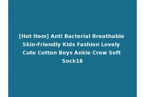 [Hot Item] Anti Bacterial Breathable Skin-Friendly Kids Fashion Lovely Cute Cotton Boys Ankle Crew Soft Sock18