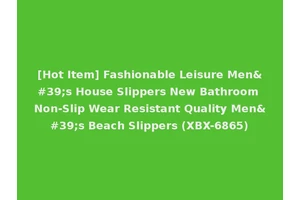 [Hot Item] Fashionable Leisure Men's House Slippers New Bathroom Non-Slip Wear Resistant Quality Men's Beach Slippers (XBX-6865)