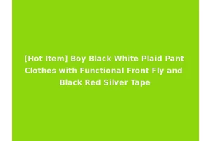 [Hot Item] Boy Black White Plaid Pant Clothes with Functional Front Fly and Black Red Silver Tape