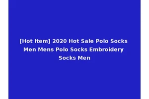[Hot Item] 2020 Hot Sale Polo Socks Men Mens Polo Socks Embroidery Socks Men
