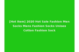[Hot Item] 2020 Hot Sale Fashion Men Socks Mens Fashion Socks Unisex Cotton Fashion Sock