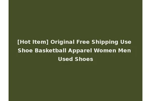[Hot Item] Original Free Shipping Use Shoe Basketball Apparel Women Men Used Shoes