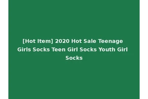[Hot Item] 2020 Hot Sale Teenage Girls Socks Teen Girl Socks Youth Girl Socks