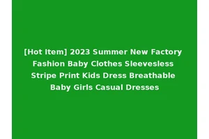 [Hot Item] 2023 Summer New Factory Fashion Baby Clothes Sleevesless Stripe Print Kids Dress Breathable Baby Girls Casual Dresses