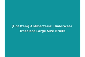 [Hot Item] Antibacterial Underwear Traceless Large Size Briefs