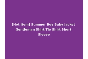 [Hot Item] Summer Boy Baby Jacket Gentleman Shirt Tie Shirt Short Sleeve