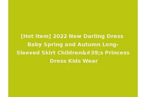 [Hot Item] 2022 New Darling Dress Baby Spring and Autumn Long-Sleeved Skirt Children's Princess Dress Kids Wear