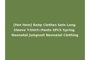 [Hot Item] Baby Clothes Sets Long Sleeve T-Shirt+Pants 2PCS Spring Neonatal Jumpsuit Neonatal Clothing