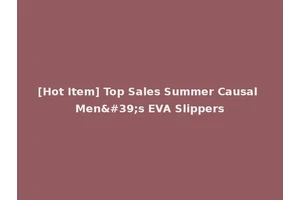 [Hot Item] Top Sales Summer Causal Men's EVA Slippers