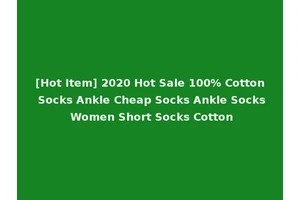 [Hot Item] 2020 Hot Sale 100% Cotton Socks Ankle Cheap Socks Ankle Socks Women Short Socks Cotton