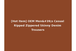 [Hot Item] OEM Men's Casual Ripped Zippered Skinny Denim Trousers