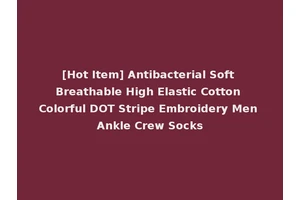 [Hot Item] Antibacterial Soft Breathable High Elastic Cotton Colorful DOT Stripe Embroidery Men Ankle Crew Socks