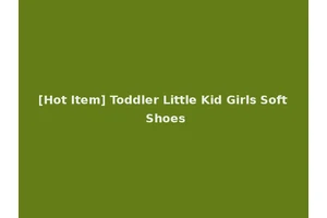 [Hot Item] Toddler Little Kid Girls Soft Shoes