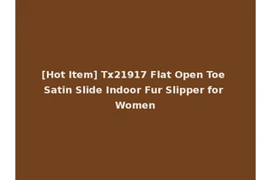 [Hot Item] Tx21917 Flat Open Toe Satin Slide Indoor Fur Slipper for Women