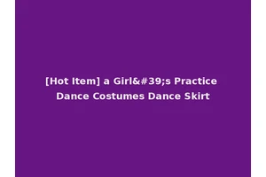 [Hot Item] a Girl's Practice Dance Costumes Dance Skirt