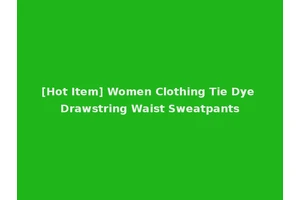 [Hot Item] Women Clothing Tie Dye Drawstring Waist Sweatpants