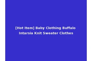[Hot Item] Baby Clothing Buffalo Intarsia Knit Sweater Clothes